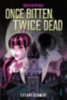 Schmidt, Tiffany: Once Bitten, Twice Dead (A Monster High YA Novel) idegen