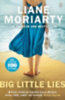 Moriarty, Liane: Big Little Lies idegen