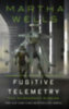 Wells, Martha: Fugitive Telemetry idegen