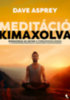 Dave Asprey: Meditáció kimaxolva könyv