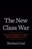 Lind, Michael: The New Class War idegen
