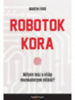 Martin Ford: Robotok kora könyv