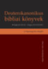 Deuterokanonikus bibliai könyvek magyarázó jegyzetekkel könyv