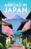 Broad, Chris: Abroad in Japan idegen