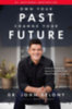 Delony, John: Own Your Past Change Your Future idegen
