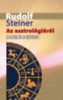 Rudolf Steiner: Az asztrológiáról - Az ember és az Univerzum könyv