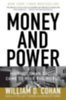 Cohan, William D.: Money and Power idegen