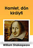 William Shakeapeare: Hamlet, dán királyfi e-Könyv