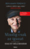 Benjamin Ferencz: Mindig csak az igazat - Száz év bölcsessége e-Könyv