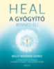 Kelly Noonan Gore: Heal - A gyógyító benned él e-Könyv