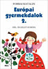 Forrai Katalin: Európai gyermekdalok 2. könyv