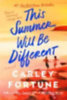 Fortune, Carley: This Summer Will Be Different idegen