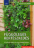 Dr. Folko Kullmann: Függőleges kertészkedés könyv
