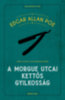 Edgar Allan Poe: A Morgue utcai kettős gyilkosság e-Könyv