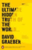 Graeber, David: The Ultimate Hidden Truth of the World idegen