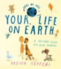 Jeffers, Oliver: Your Life On Earth idegen