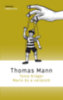 Thomas Mann: Tonio Kröger - Mario és a varázsló könyv