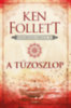 Ken Follett: A tűzoszlop könyv