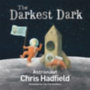 Hadfield, Chris: The Darkest Dark idegen