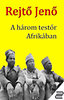 Rejtő Jenő: A három testőr Afrikában e-Könyv