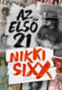 Nikki Sixx: Az első 21 e-Könyv