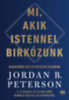 Jordan B. Peterson: Mi, akik Istennel birkózunk e-Könyv