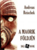 Andreas Reischek: A maórik földjén e-Könyv