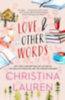 Lauren, Christina: Love and Other Words idegen