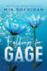 Mia Sheridan: Falling for Gage idegen