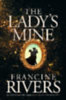 Rivers, Francine: The Lady's Mine idegen