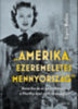 Sipos Balázs: "Amerika, ezeremeletes mennyország" könyv