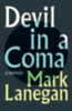 Lanegan, Mark: Devil in a Coma idegen