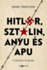 Daniel Finkelstein: Hitler, Sztálin, Anyu és Apu könyv