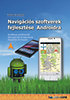 Fehér Krisztián: Navigációs szoftverek fejlesztése Androidra könyv