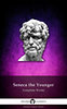 Lucius Annaeus Seneca: Delphi Complete Works of Seneca the Younger (Illustrated) e-Könyv