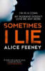 Feeney, Alice: Sometimes I Lie idegen