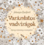 Johanna Basford: Varázslatos vadvirágok könyv