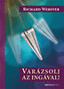 Richard Webster: Varázsolj az ingával! könyv