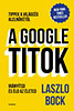 Bock Laszlo: A Google-titok e-Könyv