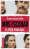 Victoria Eugenia Henao: Mrs. Escobar - Életem Pablóval e-Könyv