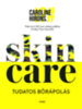 Caroline Hirons: Skincare - Tudatos bőrápolás könyv