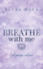 Becka Mack: Breathe With Me - Lélegezz velem könyv
