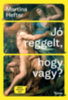 Hefter Martina: Jó reggelt, hogy vagy? könyv