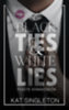 Kat Singleton: Black Ties & White Lies - Fekete nyakkendők könyv