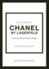 Baxter-Wright, Emma: Little Book of Chanel by Lagerfeld idegen