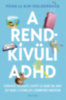 Penn Holderness, Kim Holderness: A rendkívüli ADHD könyv