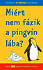 Miért nem fázik a pingvin lába? könyv