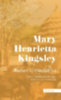 Kingsley, Mary Henrietta: Reisen in Westafrika idegen