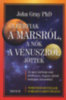 John Gray; : A férfiak a Marsról, a nők a Vénuszról jöttek könyv