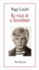 Nagy László: Ki viszi át a Szerelmet könyv